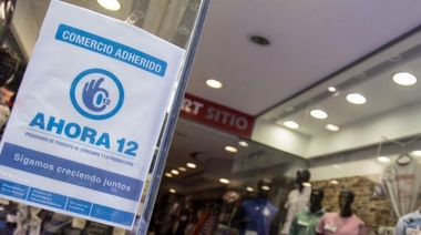 Con una baja en el interés de las cuotas, relanzan el programa Ahora 12