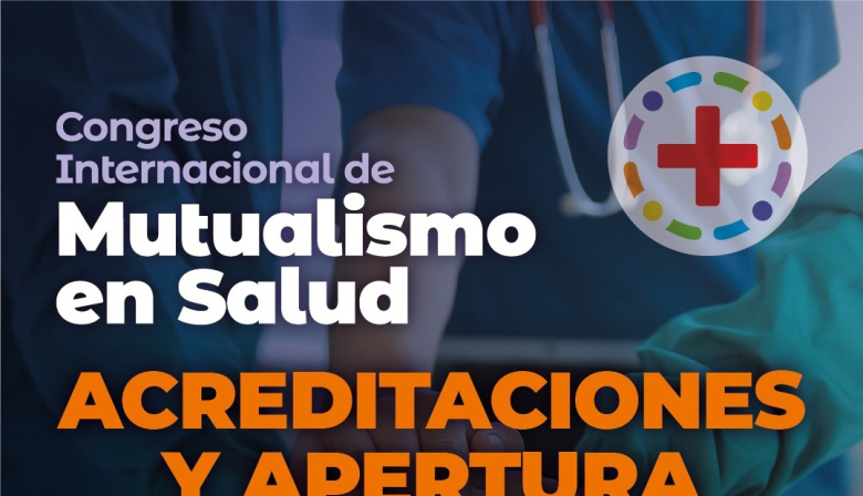 Se viene el Congreso Internacional de mutualismo en salud