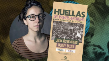 Julia Rosemberg llega a La Plata para una charla sobre las huellas del primer peronismo